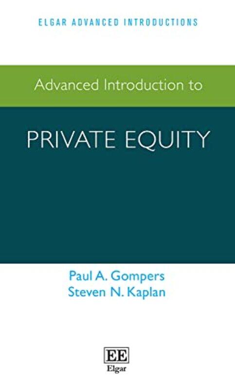 

Advanced Introduction To Private Equity, Paperback by Gompers, Paul A. - Kaplan, Steven N.