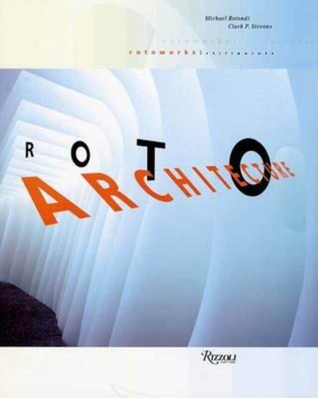 

Roto Architecture.paperback,By :Michael Rotondi, Michael Benedikt (Contributor), Mildred Friedman (Contributor)