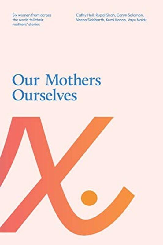 

Our Mothers Ourselves by David Wakefield-Paperback