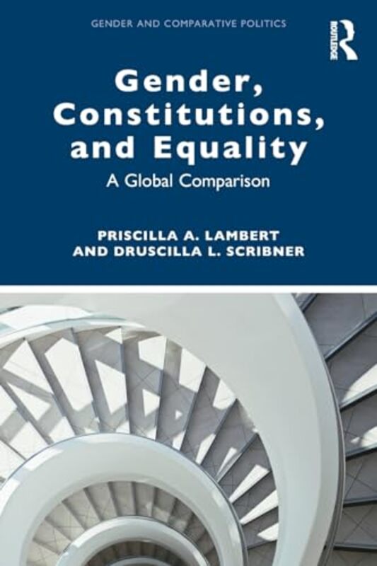 

Gender Constitutions and Equality by Priscilla A Western Michigan University, USA Lambertuscilla L University of Wisconsin, USA Scribner-Paperback