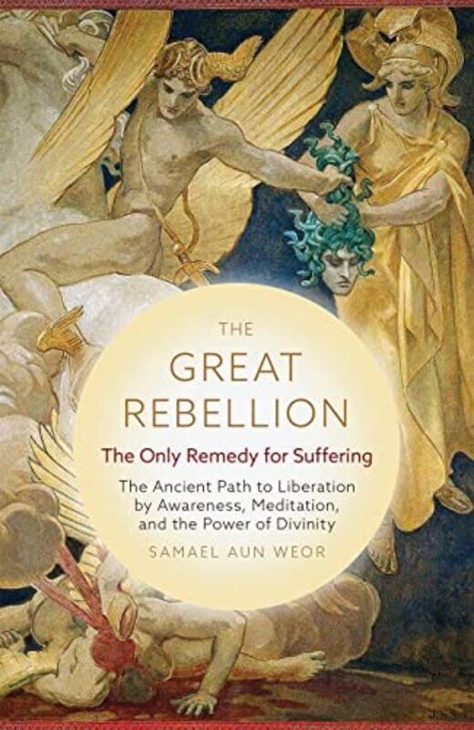 

The Great Rebellion New Edition by Samael Aun Weor-Paperback