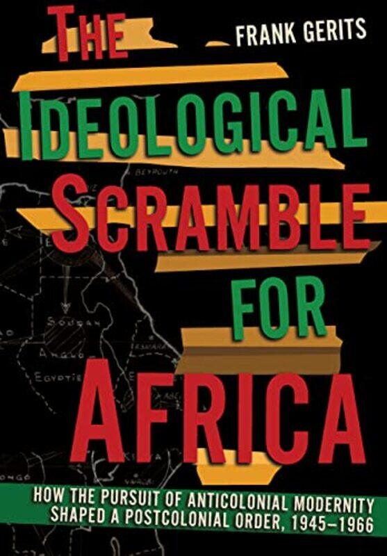 

The Ideological Scramble for Africa by Frank Gerits-Hardcover