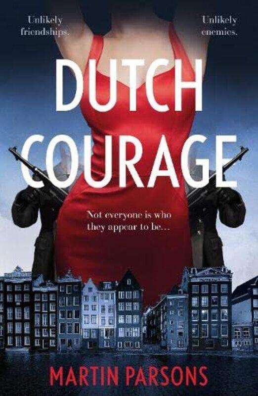 

Dutch Courage by Martin Parsons-Paperback