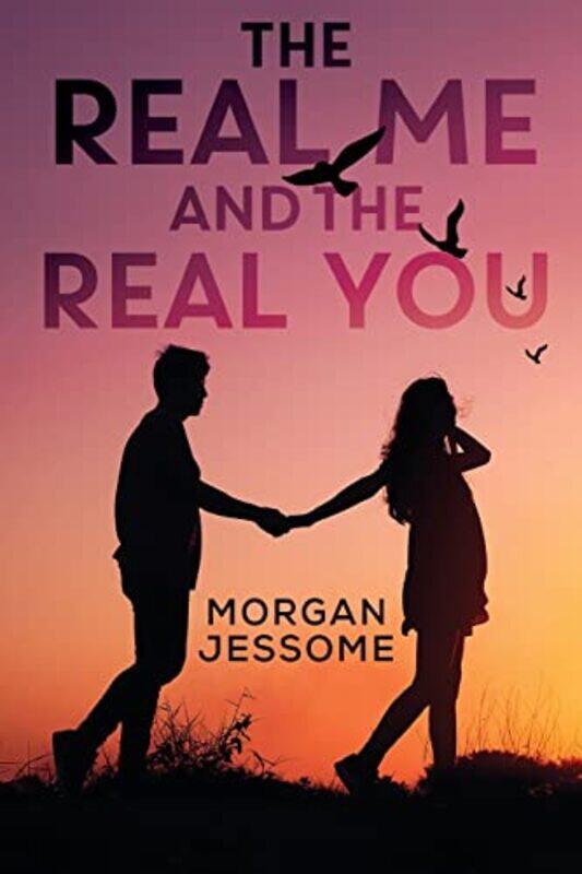 

The Real Me and The Real You by Morgan Jessome-Paperback