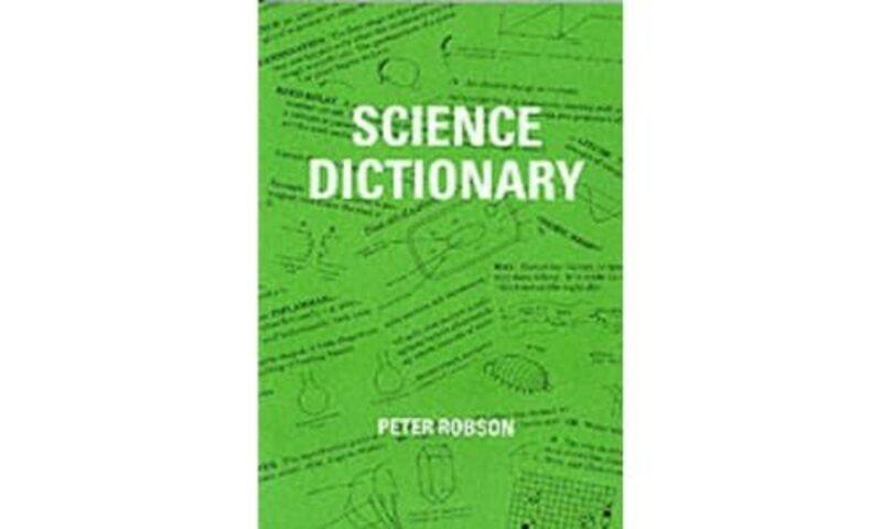 

Science Dictionary by Peter Robson-Paperback