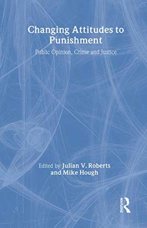 

Changing Attitudes to Punishment by Christina Latham-KoenigClive OxendenKate Chomacki-Hardcover