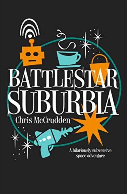 

Battlestar Suburbia by Chris McCrudden-Paperback