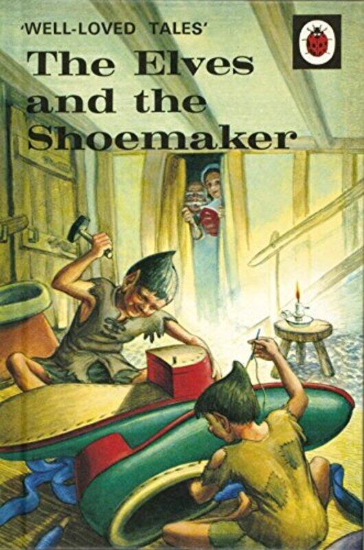 

WellLoved Tales The Elves and the Shoemaker -Hardcover