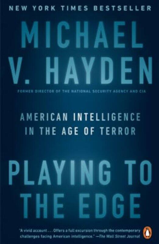 

Playing to the Edge by Michael V Hayden-Paperback
