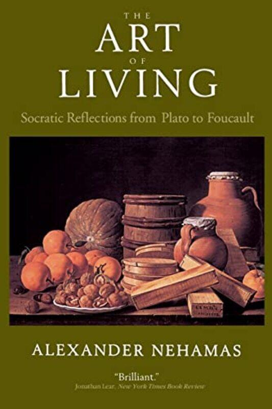 

The Art of Living by Alexander Nehamas-Paperback