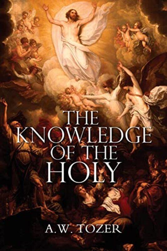 

The Knowledge of the Holy by AW Tozer by Bear Grylls-Paperback