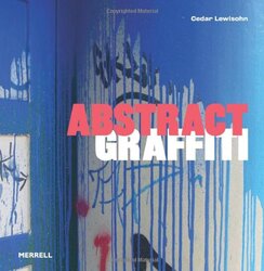 Abstract Graffiti, Hardcover Book, By: Cedar Lewisohn