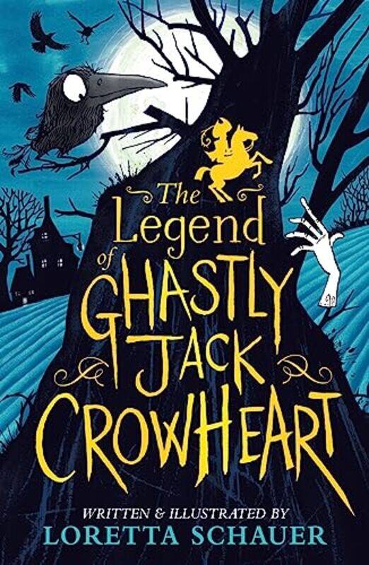 

The Legend of Ghastly Jack Crowheart by Loretta Schauer-Paperback