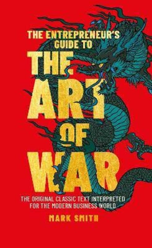 

The Entrepreneur's Guide to the Art of War, Hardcover Book, By: Mark Smith