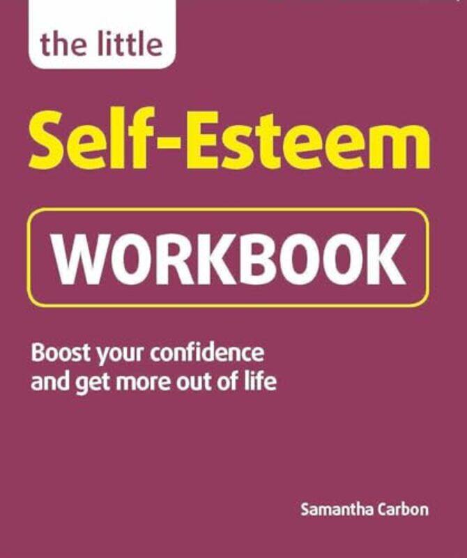 

The Little SelfEsteem Workbook by Samantha Carbon-Paperback