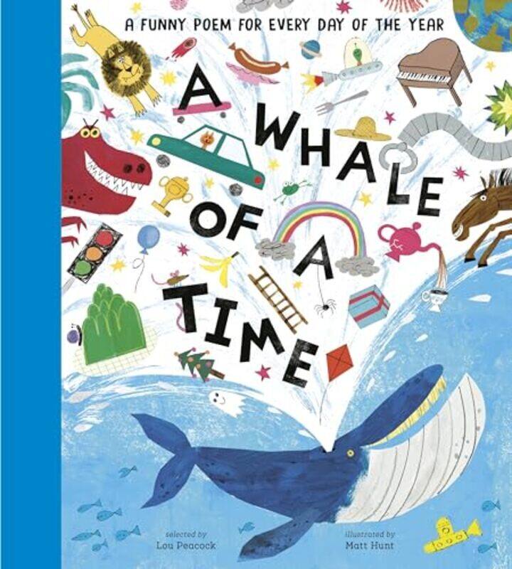 

A Whale Of A Time A Funny Poem For Every Day Of The Year By Lou Peacock - Hardcover