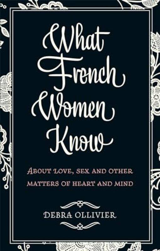 

What French Women Know by Debra Ollivier-Paperback