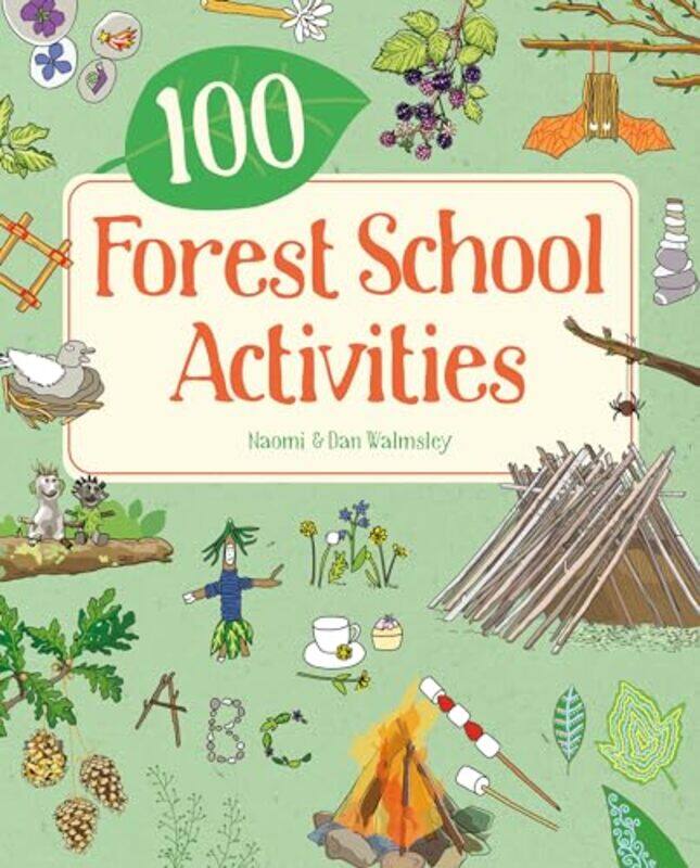 

100 Forest School Activities by Naomi WalmsleyDan Walmsley-Paperback