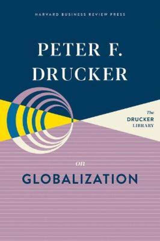 Peter F. Drucker on Globalization.Hardcover,By :Drucker, Peter F