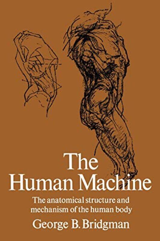 

The Human Machine by George B Bridgman-Paperback