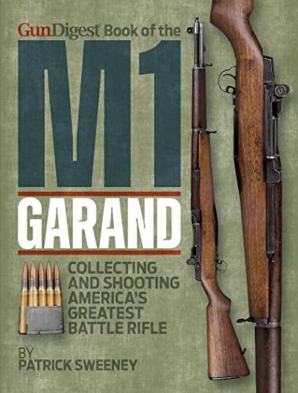 

Gun Digest Bk Of The M1 Garand By Sweeney Patrick - Paperback