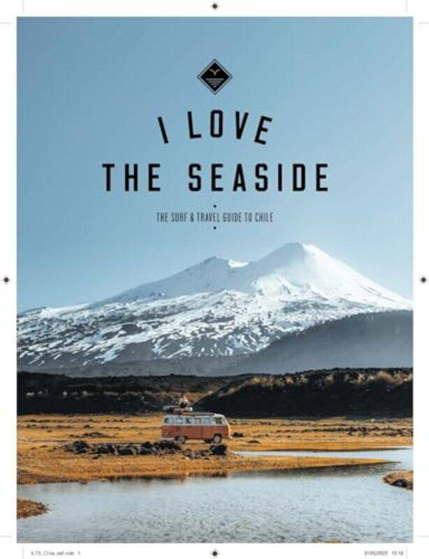 

The Surf & Travel Guide to Chile by Hadas Weiss-Paperback