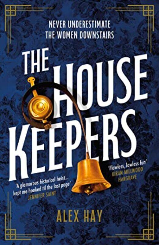 

The Housekeepers by Alex Hay-Hardcover