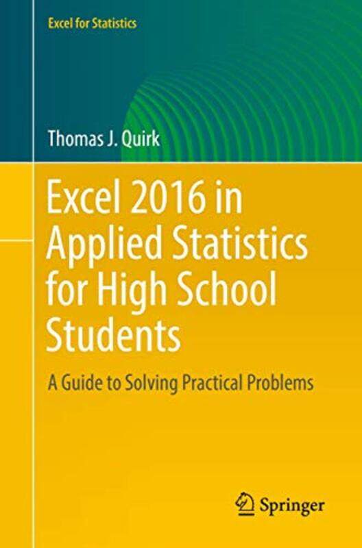 Excel 2016 in Applied Statistics for High School Students by Thomas J Quirk-Paperback