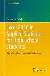 Excel 2016 in Applied Statistics for High School Students by Thomas J Quirk-Paperback