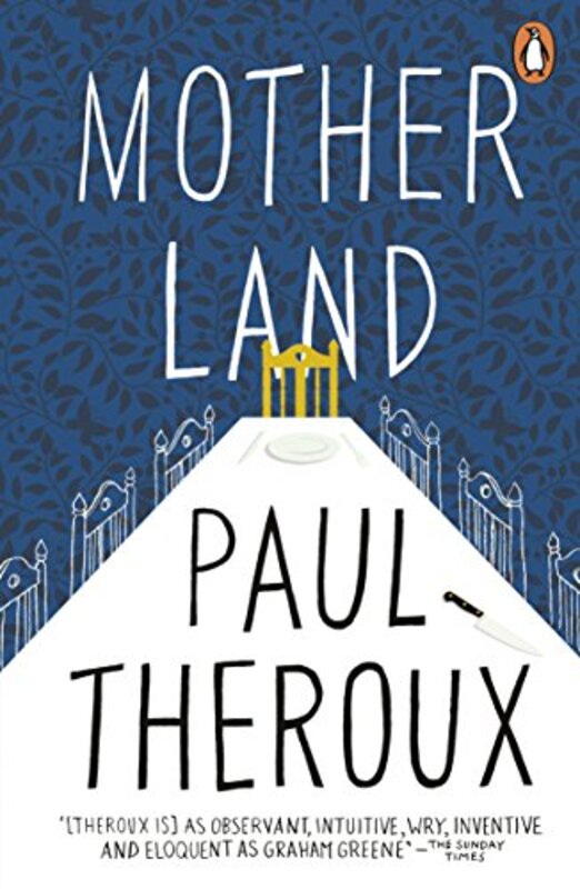 

Mother Land by Paul Theroux-Paperback