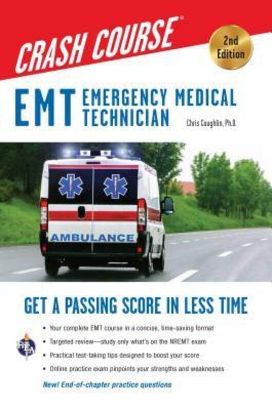 

EMT Crash Course with Online Practice Test, 2nd Edition: Get a Passing Score in Less Time,Paperback, By:Coughlin Christopher