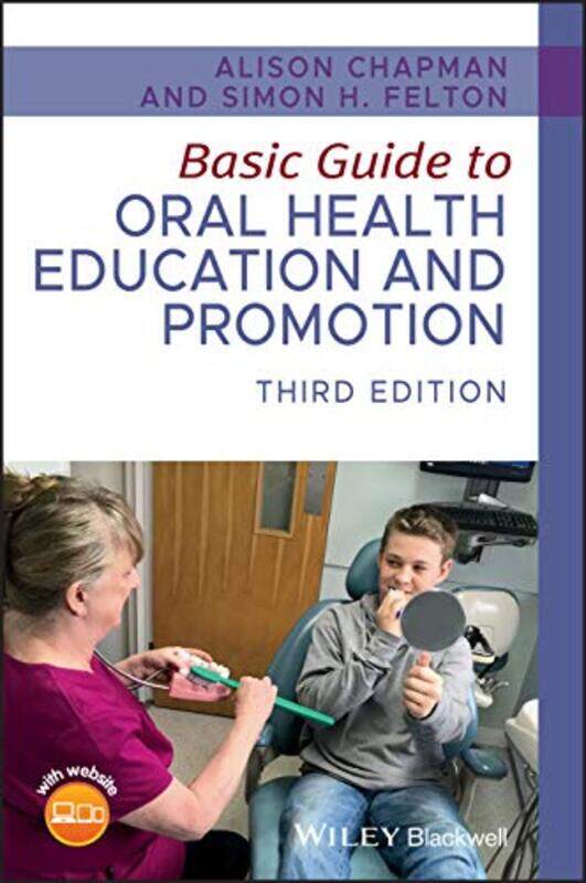 

Basic Guide to Oral Health Education and Promotion by John University of Cambridge BellFrancois Universite Lyon III Lichere-Paperback