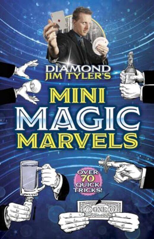 

Diamond Jim Tylers Mini Magic Marvels by Jennifer Smith MaguireJulian Matthews-Paperback