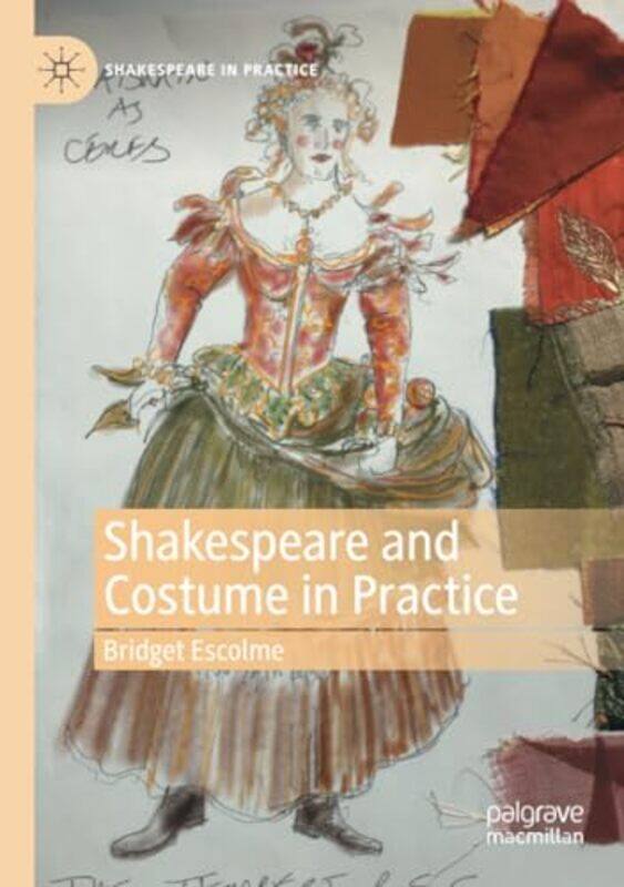 

Shakespeare and Costume in Practice by Joseph Prince-Paperback