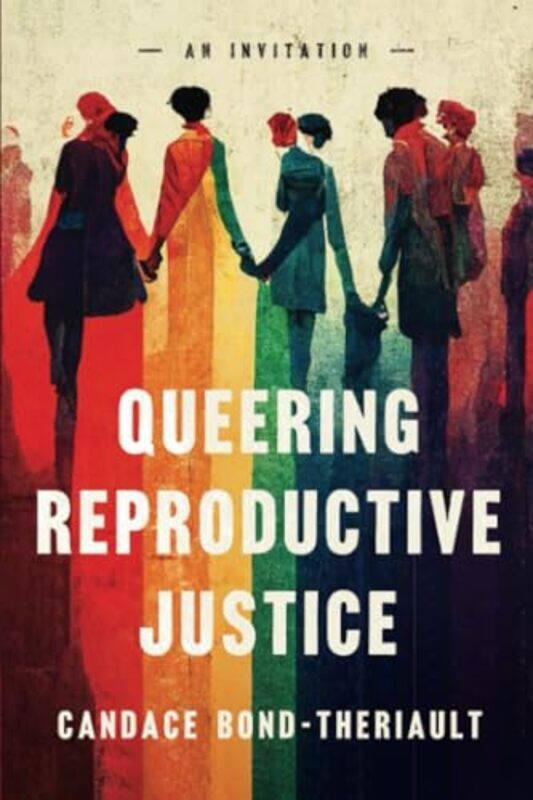 

Queering Reproductive Justice by Ann Cartwright-Paperback