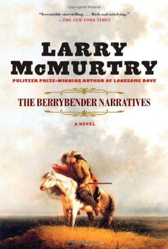 

The Berrybender Narratives by McMurtry, Larry , Hardcover