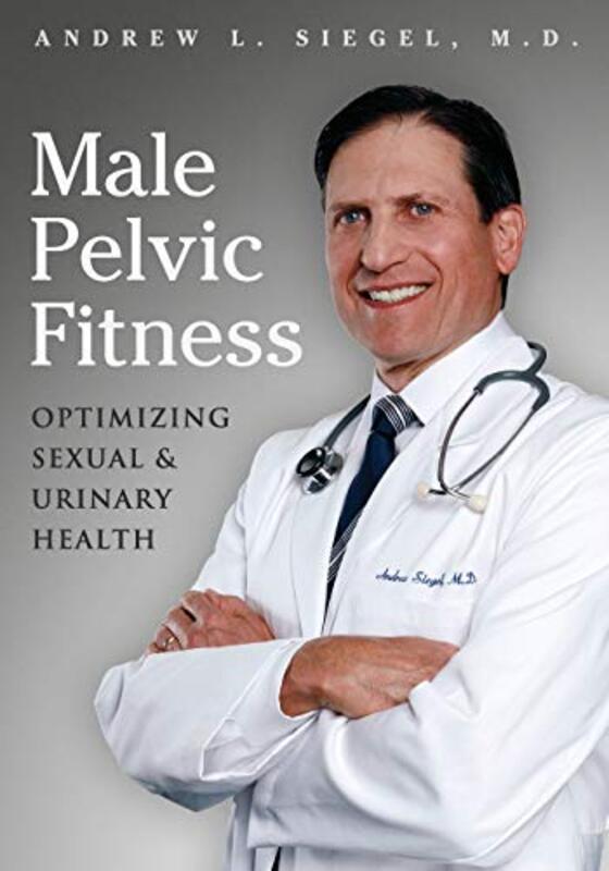 Male Pelvic Fitness,Paperback by Siegel, Andrew L
