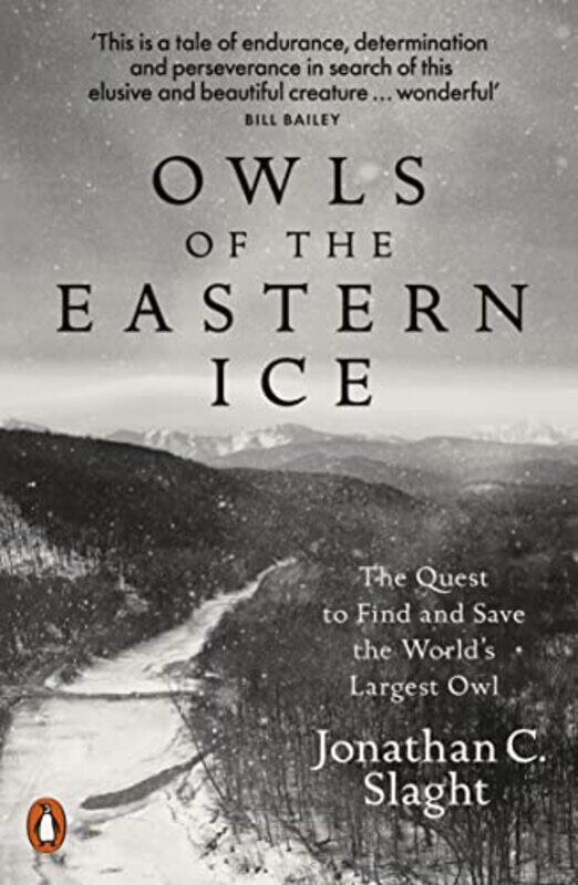 

Owls Of The Eastern Ice by Jonathan C Slaght-Paperback