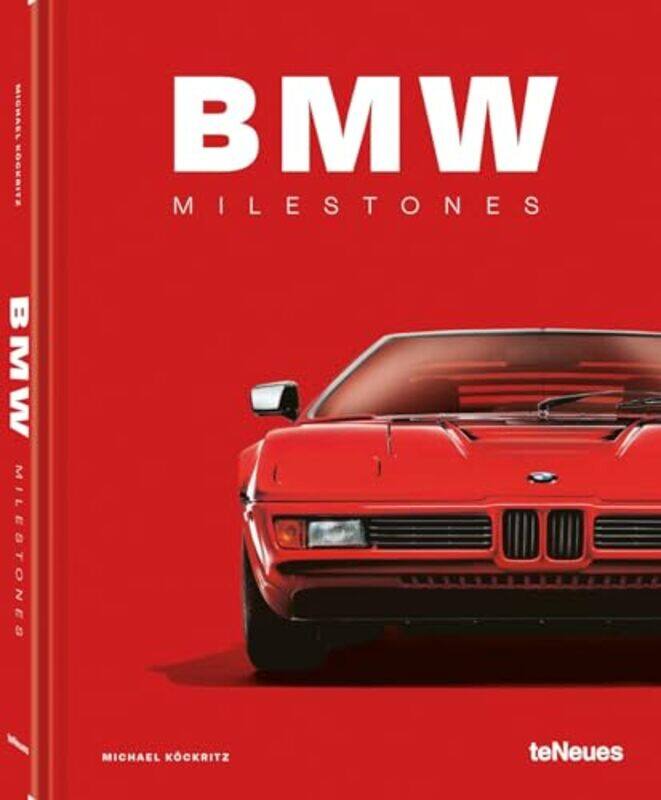 

BMW Milestones by Matthew Howard PattonFrederic Clarke PutnamMiles V Van Pelt-Hardcover