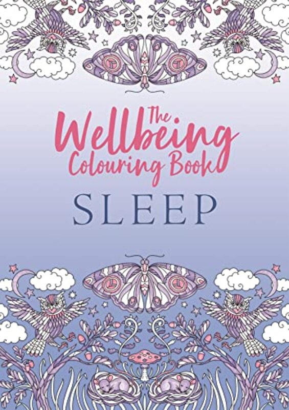 

Wellbeing Colouring Book: Sleep By Michael O'Mara Books Paperback