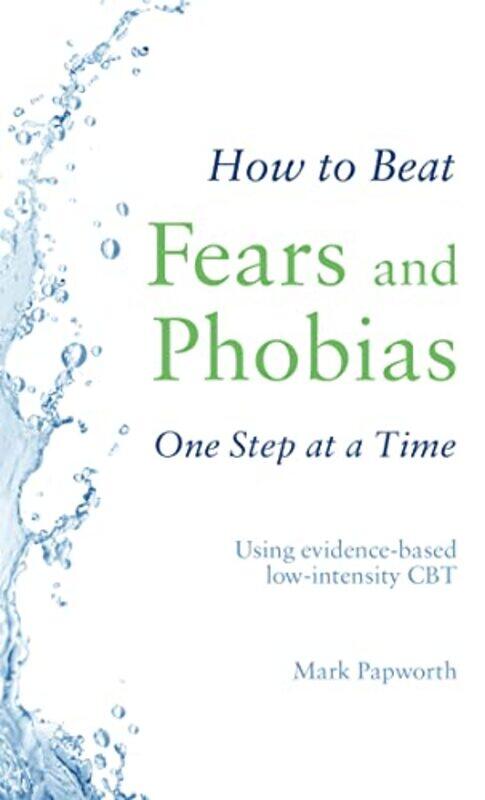 

How to Beat Fears and Phobias by Addy FarmerScott Garrett-Paperback