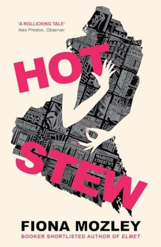 

Hot Stew by Fiona Mozley-Hardcover