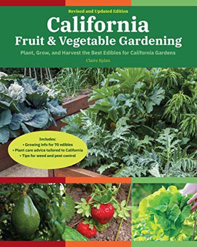 

California Fruit & Vegetable Gardening 2nd Edition by Gwilym PryceYa Ping WangYu ChenJingjing ShanHoukai Wei-Paperback