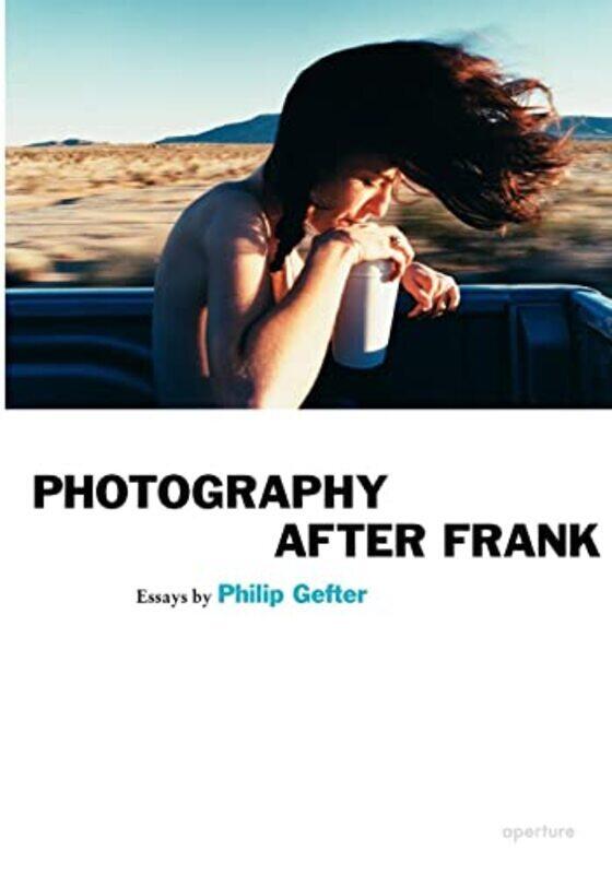 

Photography After Frank,Paperback,By:Aperture