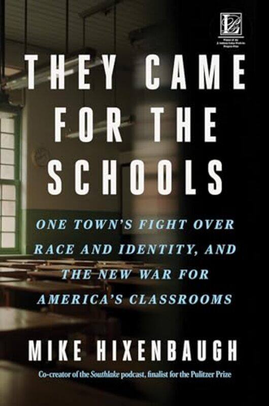 

They Came For The Schools By Hixenbaugh Mike - Hardcover