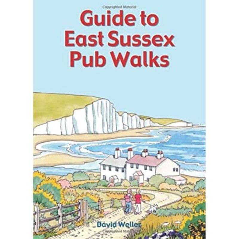 

Guide to East Sussex Pub Walks by David Weller-Paperback