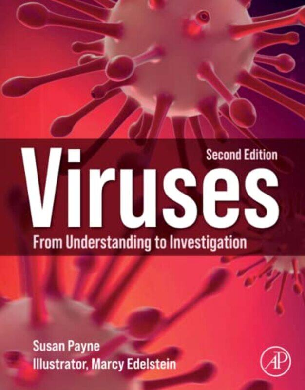 

Viruses by Susan Associate Professor, Department of Veterinary Medicine and Biomedical Sciences, Texas A&M University, USA Payne-Paperback