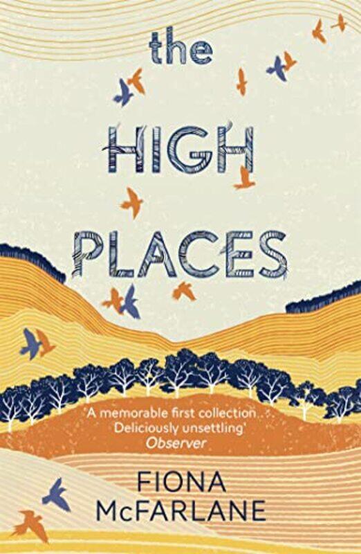 

The High Places by Fiona McFarlane-Paperback