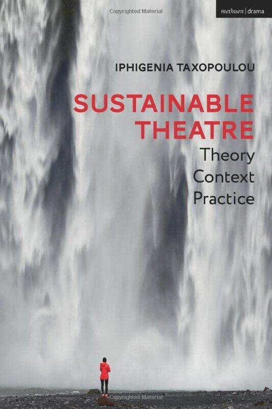 

Sustainable Theatre Theory Context Practice by Jennifer Ruth-Paperback