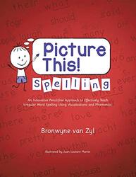 Picture This! Spelling: An Innovative Pencil-Free Approach to Effectively Teach Irregular Word Spell , Paperback by Van Zyl, Bronwyne - Martin, Juan Lautaro